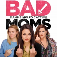 Bad Moms - Mamme Molto Cattive - il poster italiano senza censure