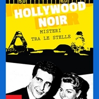 Copertina del libro "Hollywood Noir"