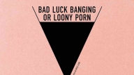Locandina di Bad Luck Banging or Loony Porn