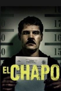 "El Chapo"(Miniserie tv) (7 episodi) (Netflix) (Messico/Usa/Colombia/Francia/Spagna/G.B. 2017) Alternative official U.S. Sheet